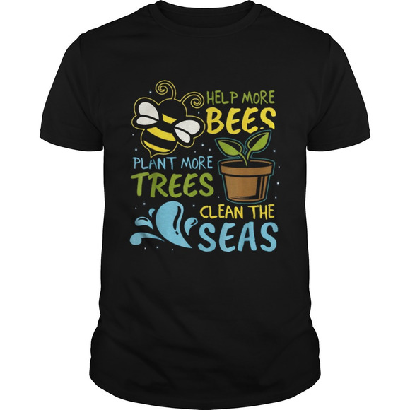 Other - Help More Bees Plant Trees Clean Seas Earth Day Light Shirt